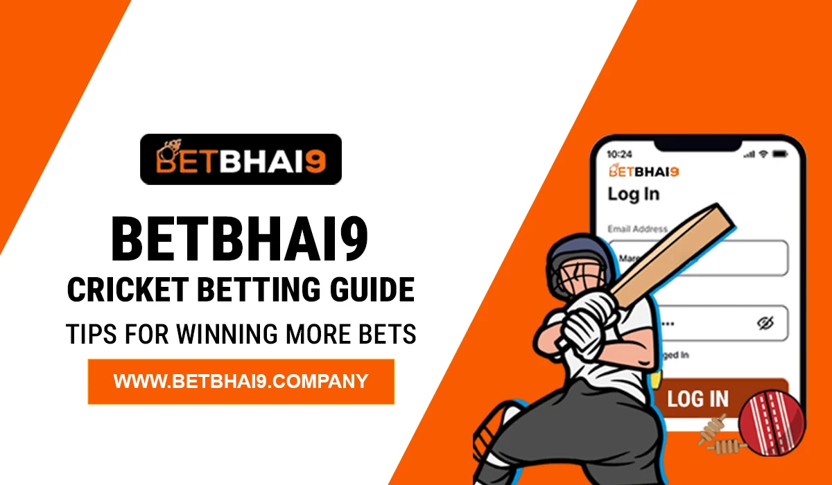 You are currently viewing BetBhai9 Cricket Betting Guide: Tips for Winning More Bets