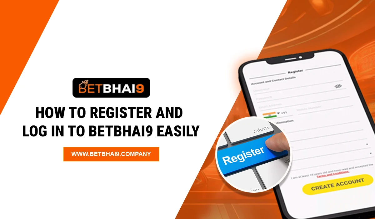 You are currently viewing How to Register and Log in to BetBhai9 Easily