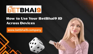 Read more about the article How to Use Your BetBhai9 ID Across Devices