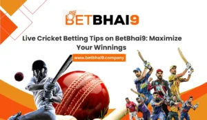 Read more about the article Live Cricket Betting Tips on BetBhai9: Maximize Your Winnings