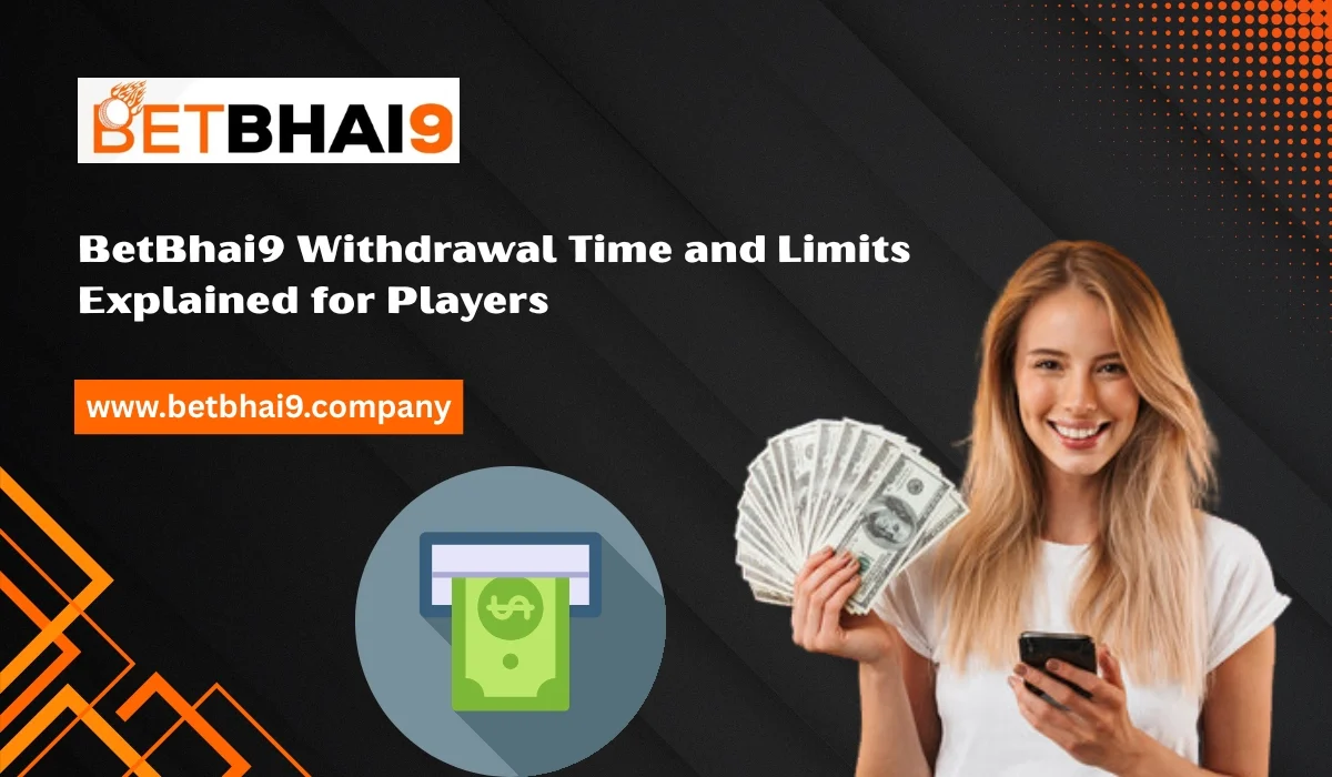 You are currently viewing Betbhai9 Withdrawal Time and Limits Explained for Players
